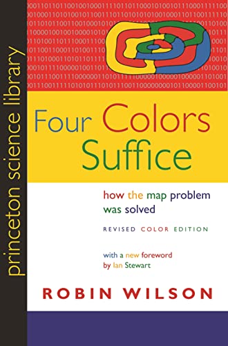 Four Colors Suffice: How the Map Problem Was Solved: Revised Color Edition (Princeton Science Library)