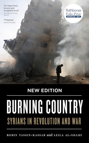 Burning Country - New Edition: Syrians in Revolution and War von Pluto Press (UK)