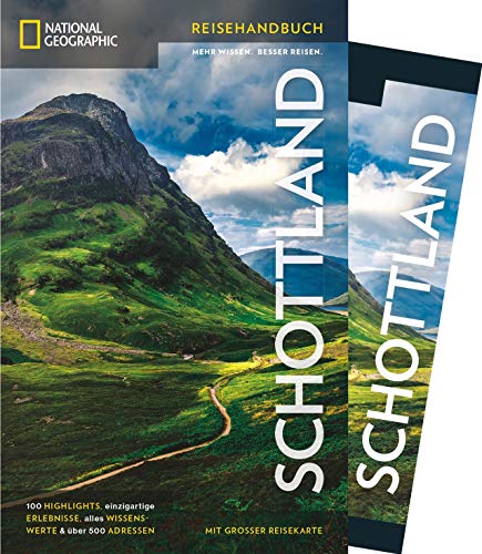 NATIONAL GEOGRAPHIC Reisehandbuch Schottland: Der ultimative Reiseführer mit über 500 Adressen und praktischer Faltkarte zum Herausnehmen für alle Traveler
