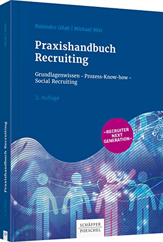 Praxishandbuch Recruiting: Grundlagenwissen - Prozess-Know-how – Social Recruiting von Schäffer-Poeschel