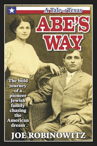 Abe's Way: The Bold Journey of a Pioneer Jewish Family Chasing the American Dream von Bookbaby