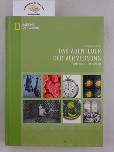 Das Abenteuer der Vermessung: Vom Urmeter bis zum IQ