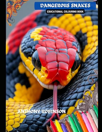 Dangerous Snakes Educational Colouring Book (Uncle Tony's eBook Library, Band 14) von Independently published