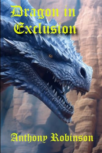 Dragon in Exclusion (Dragon Sagas, Band 6) von Independently published