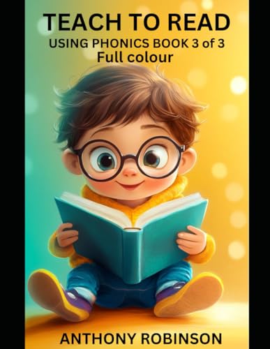 Teach to Read Using Phonics Book 3 of 3 Full colour von Independently published