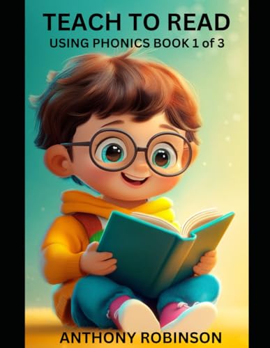 Teach to Read using Phonics Book 1 of 3 von Independently published