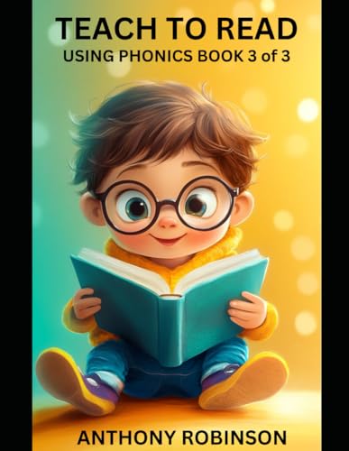 Teach to Read using Phonics Book 3 of 3 von Independently published