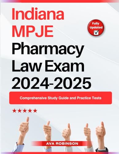 Indiana MPJE Pharmacy Law Exam 2024-2025: Comprehensive Study Guide and Practice Tests