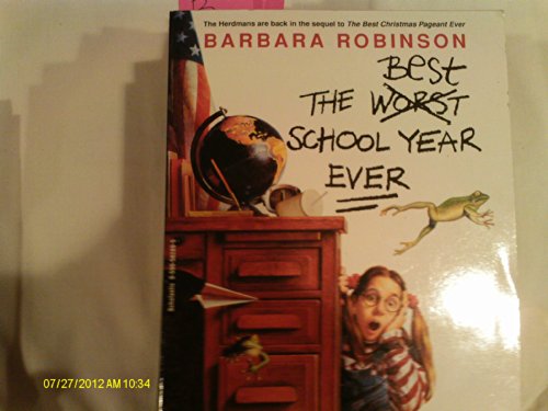 The Best School Year Ever: Nene Award (Hawaii), South Carolina Children's Book Award, Land of Enchantment Book Award (New Mexico), American Bookseller ... Young Reader's Choice Aw... (The Best Ever)