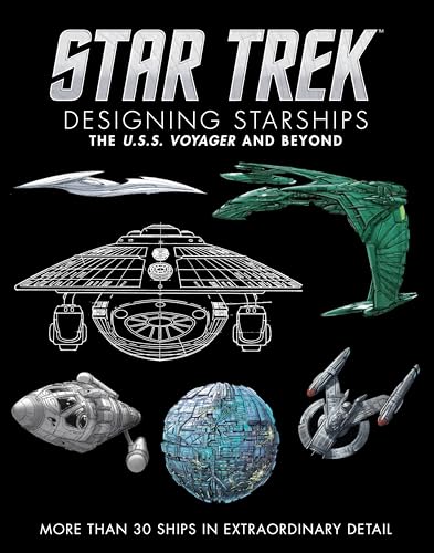 Star Trek Designing Starships Volume 2: Voyager and Beyond von Titan Books (UK)