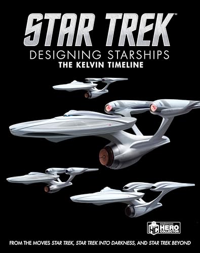 Star Trek: Designing Starships Volume 3: The Kelvin Timeline von Titan Books (UK)