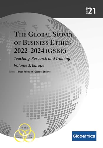 Global Survey of Business Ethics: 2022-2024 Teaching, Research and Training: Volume 3: Europe (B&W) (Globethics Global Series) von Globethics Publications