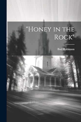 "Honey in the Rock" von Legare Street Press