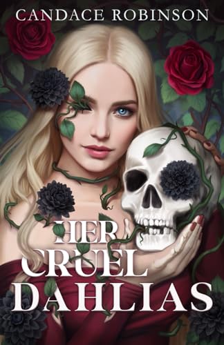 Her Cruel Dahlias (Marked by Magic) von Crooked Heart Publishing
