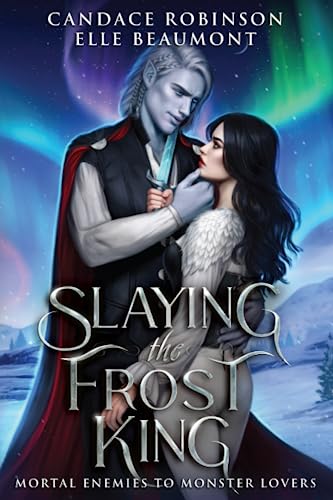 Slaying the Frost King (Mortal Enemies to Monster Lovers, Band 3) von Midnight Tide Publishing