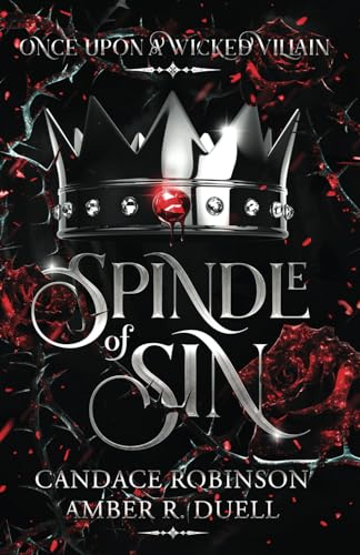 Spindle of Sin (Once Upon A Wicked Villain, Band 1)