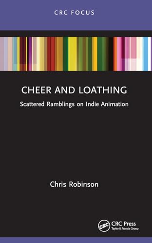 Cheer and Loathing: Ramblings on Indie Animation (Focus Animation) von CRC Press