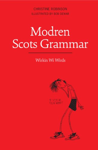 Modren Scots Grammar: Wirkin wi Wirds von Luath Press Limited