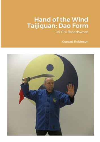 Hand of the Wind Taijiquan: Dao Form: Tai Chi Broadsword von Lulu.com