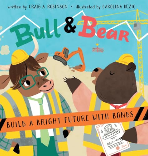 Bull & Bear Build a Bright Future With Bonds von Nolyne Publishing