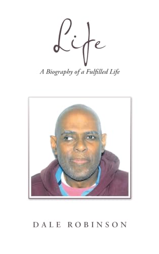 Life: A Biography of a Fulfilled Life von AuthorHouse