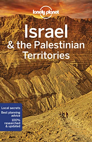 Lonely Planet Israel & the Palestinian Territories: Perfect for exploring top sights and taking roads less travelled (Travel Guide) von Lonely Planet
