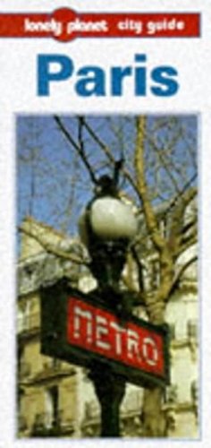 Lonely Planet Paris: A City Guide (Lonely Planet City Guides)