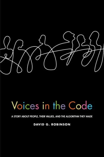 Voices in the Code: A Story about People, Their Values, and the Algorithm They Made von Russell Sage Foundation