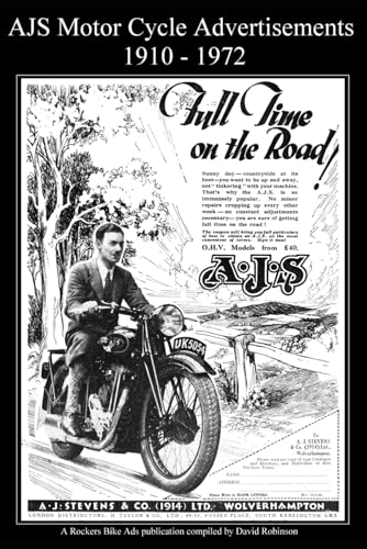 AJS Motor Cycle Advertisements 1910 - 1972 (Classic British Motor Cycle Advertisements) von Independently published