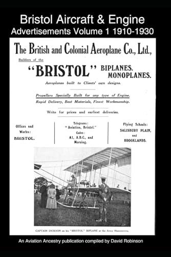 Bristol Aircraft & Engine Advertisements Volume 1 1910-1930 (British Aircraft Industry Adverts 1909-1980)