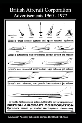 British Aircraft Corporation Advertisements 1960 - 1977 (British Aircraft Industry Adverts 1909-1980)