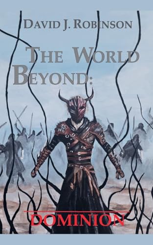 Dominion (A World Beyond, Band 2) von David Robinson