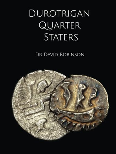 Durotrigan Quarter Staters Durotrigan Quarter Staters