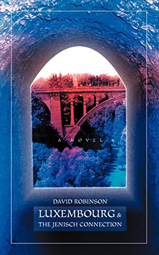 Luxembourg & The Jenisch Connection: A Novel