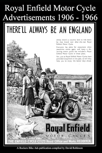 Royal Enfield Motor Cycle Advertisements 1906 - 1966 (Classic British Motor Cycle Advertisements) von Independently published