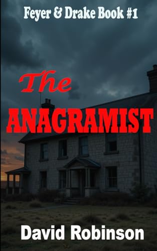 The Anagramist: Feyer & Drake Book #1 The Anagramist: Feyer & Drake Book #1 von Independently published