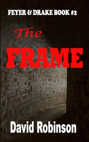 The Frame: Feyer & Drake Book #2 The Frame: Feyer & Drake Book #2 von Independently published