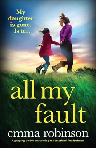 All My Fault: A gripping, utterly tear-jerking and emotional family drama von Bookouture