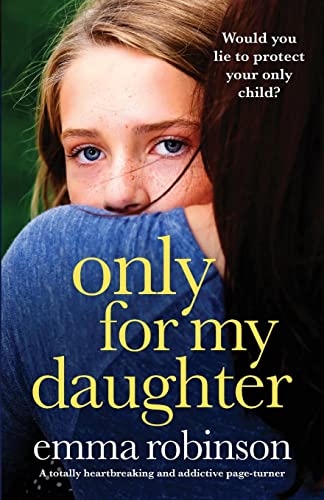 Only for My Daughter: A totally heartbreaking and addictive page-turner von Bookouture
