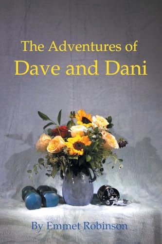 The Adventures of Dave and Dani von Xlibris Us