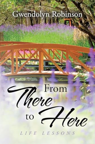 From There to Here: Life Lessons von Xlibris US