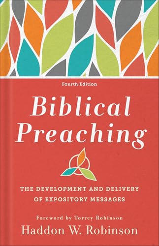 Biblical Preaching: The Development and Delivery of Expository Messages von Baker Academic, Div of Baker Publishing Group