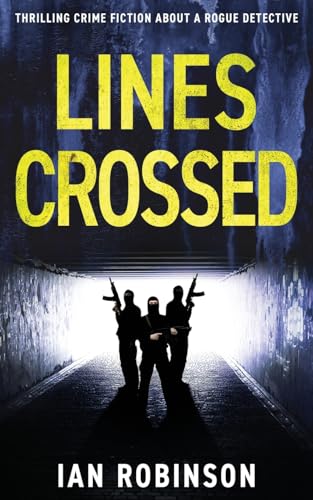 LINES CROSSED: Thrilling crime fiction about a rogue detective (DS Sam Batford, Band 3) von The Book Folks