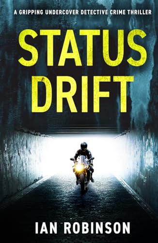 STATUS DRIFT: A gripping undercover detective crime thriller (DS Sam Batford, Band 2) von The Book Folks