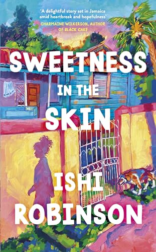 Sweetness in the Skin: Discover the new uplifting, coming of age novel that will capture your heart in 2024 von Michael Joseph