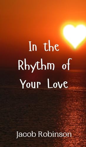 In the Rhythm of Your Love von Creative Arts Management OÜ