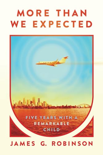More Than We Expected: Five Years With a Remarkable Child von Post Hill Press