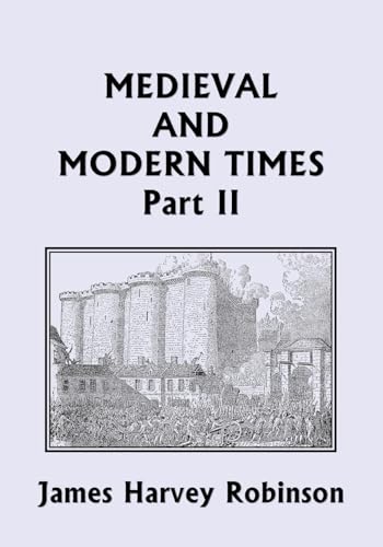 Medieval and Modern Times, Part II (Yesterday's Classics) von Yesterday's Classics