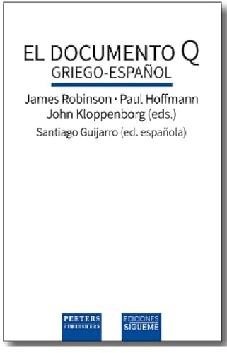 El Documento Q: Edición bilingüe griego-español (Biblioteca Estudios Bíblicos, Band 107) von Ediciones Sígueme, S. A.