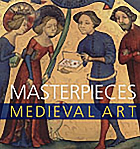 Masterpieces: Medieval Art von British Museum Press